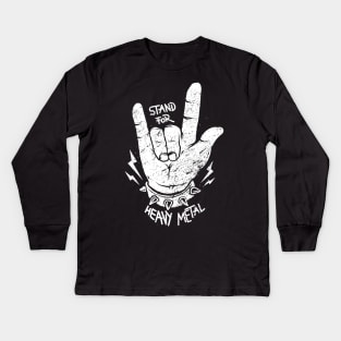 Stand For Heavy Metal Kids Long Sleeve T-Shirt